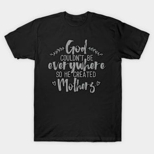 God Created Mothers T-Shirt